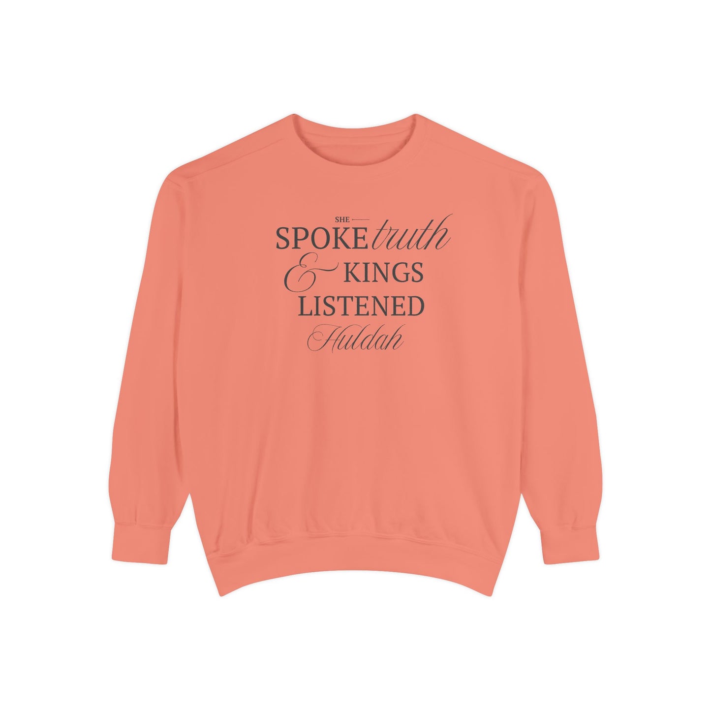 Huldah: She Spoke. Kings Listened. Crewneck Sweatshirt