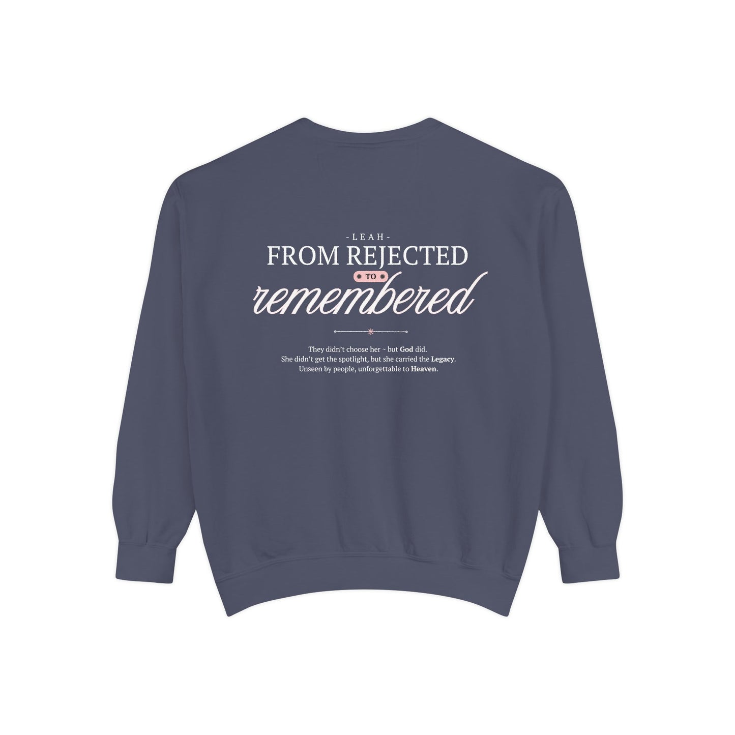 Leah: From Rejected to Remembered. Crewneck Sweatshirt