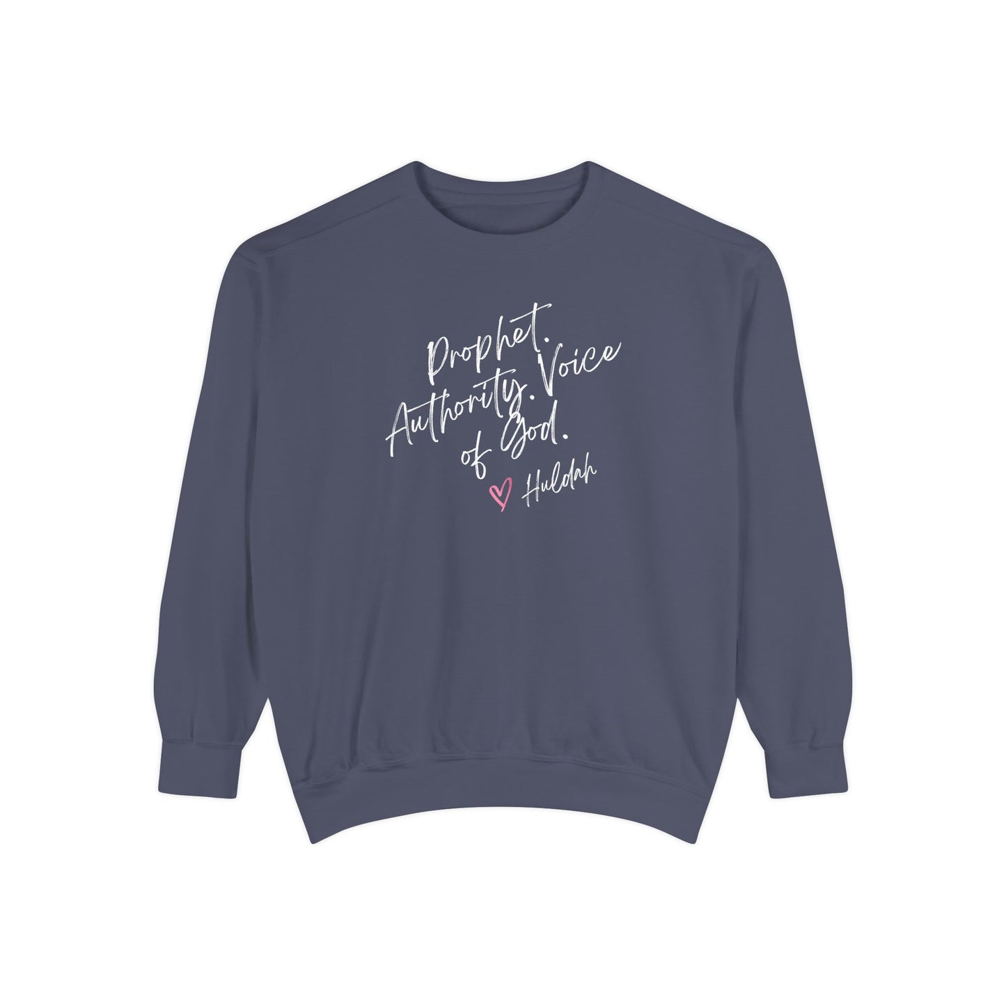 Huldah: Prophet. Authority. Voice of God. Crewneck Sweatshirt