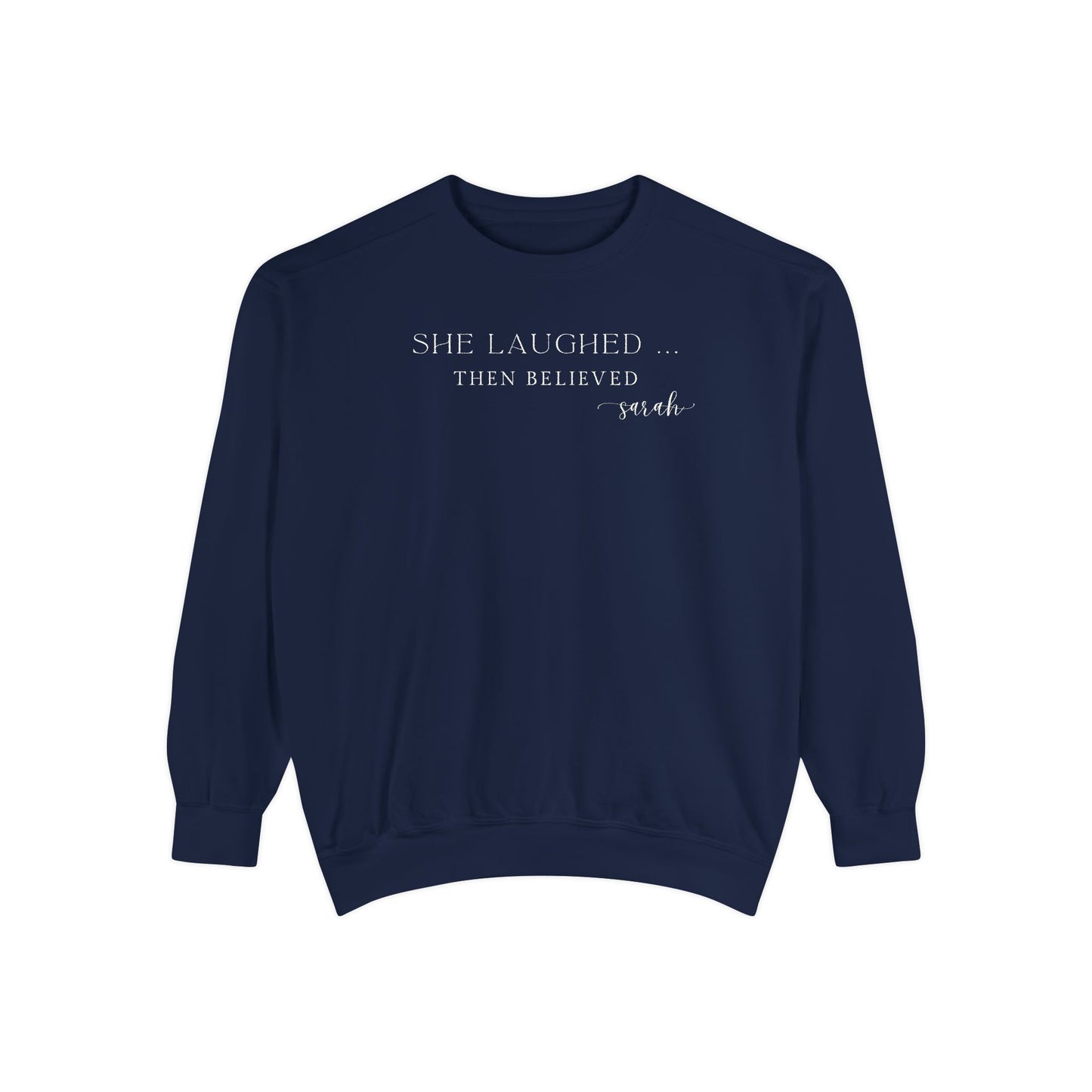 Sarah: She Laughed, Then Believed Crewneck Sweatshirt