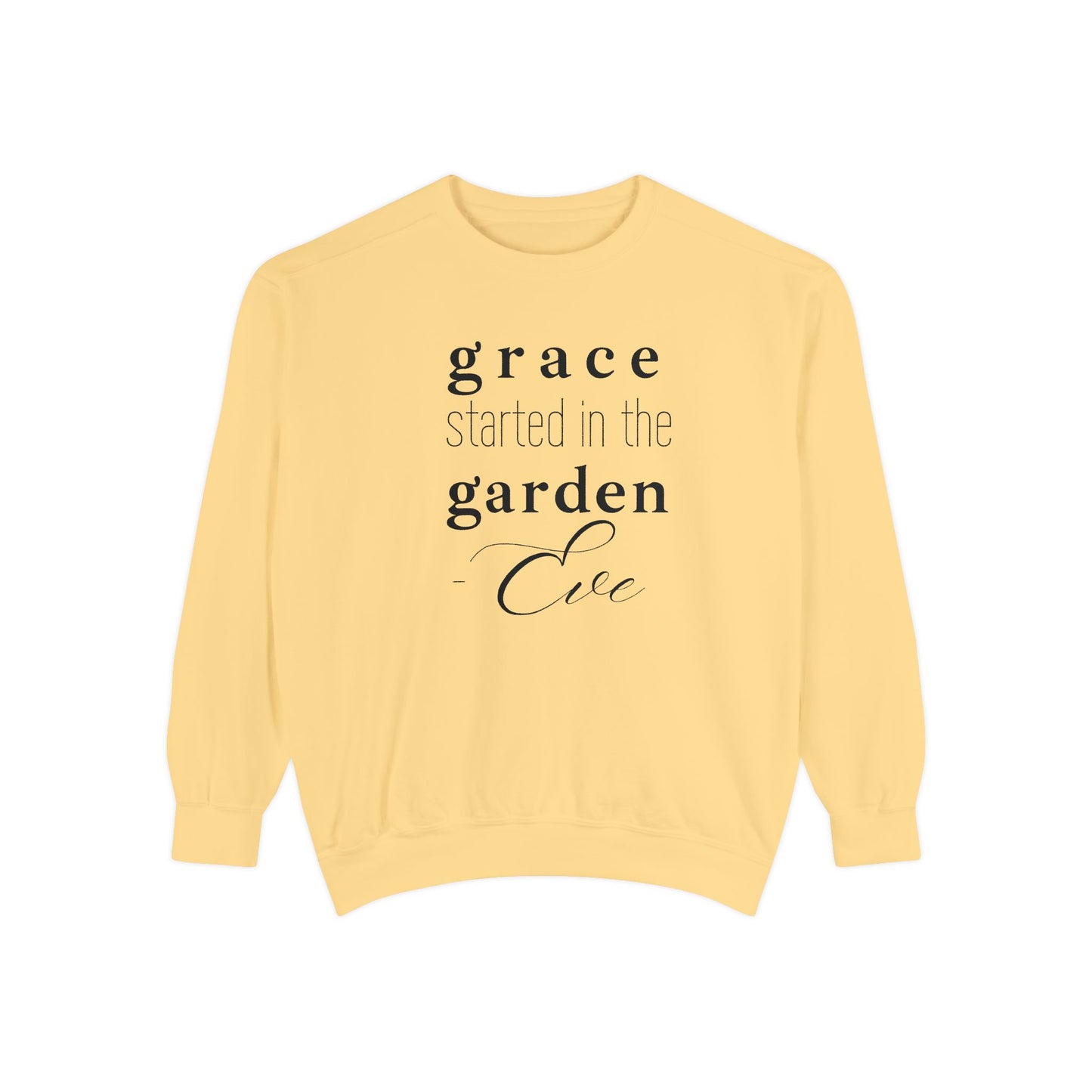 Eve: Grace Started in the Garden Crewneck Sweatshirt