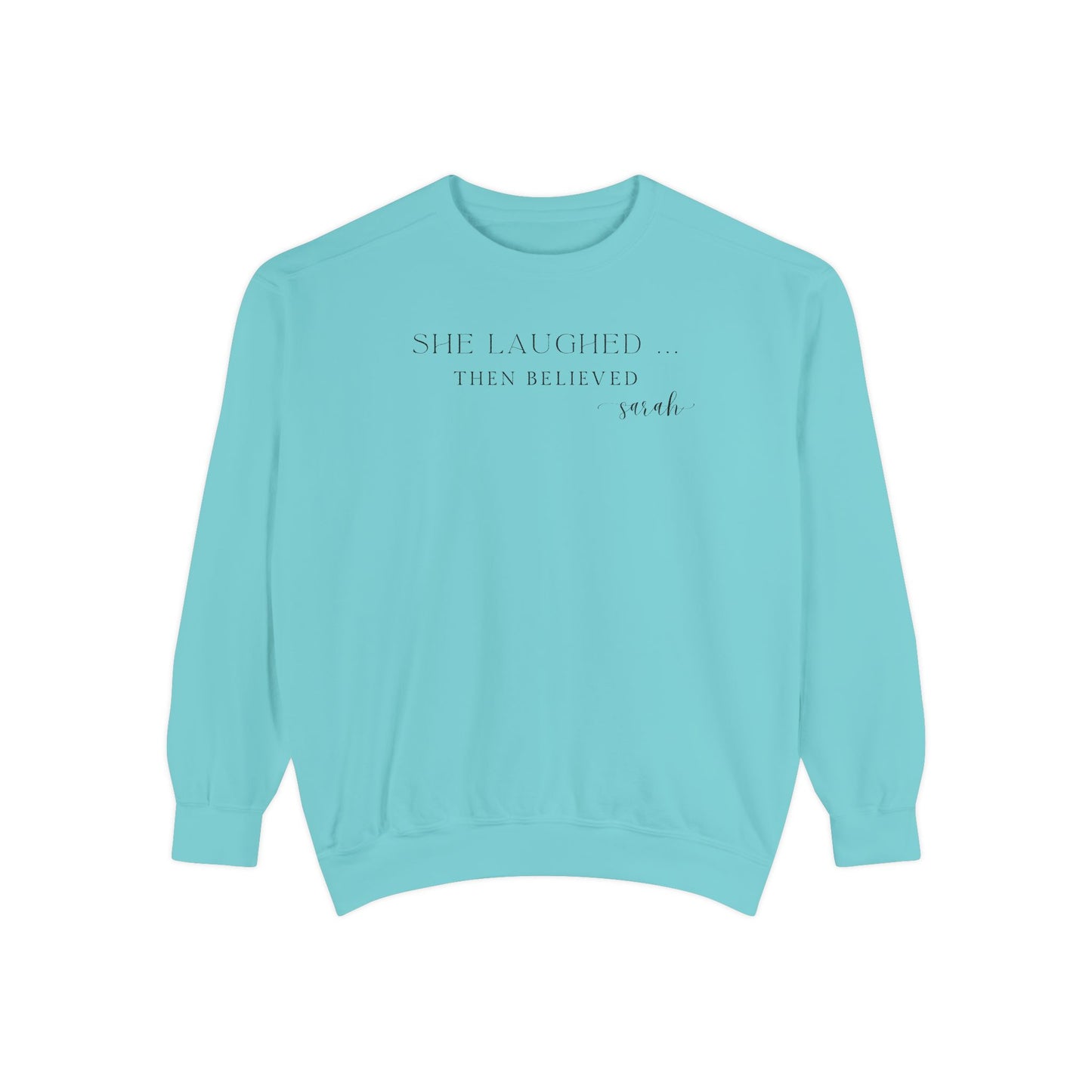 Sarah: She Laughed, Then Believed Crewneck Sweatshirt