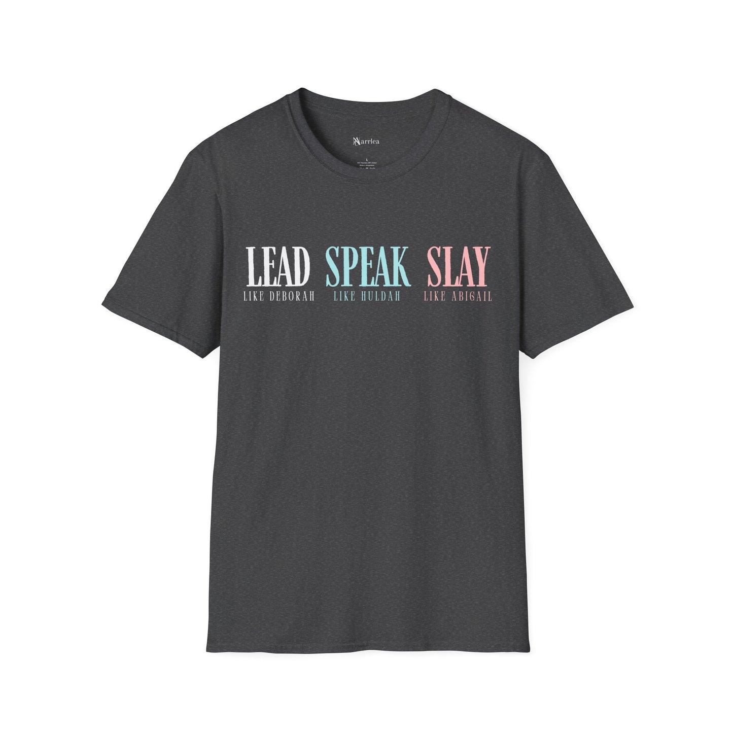 Lead Like Deborah. Speak Like Huldah. Slay Like Abigail.