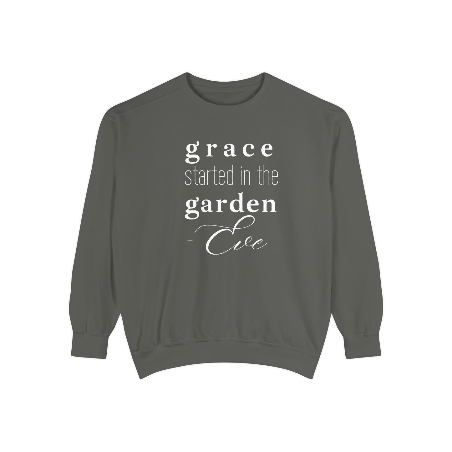 Eve: Grace Started in the Garden Crewneck Sweatshirt