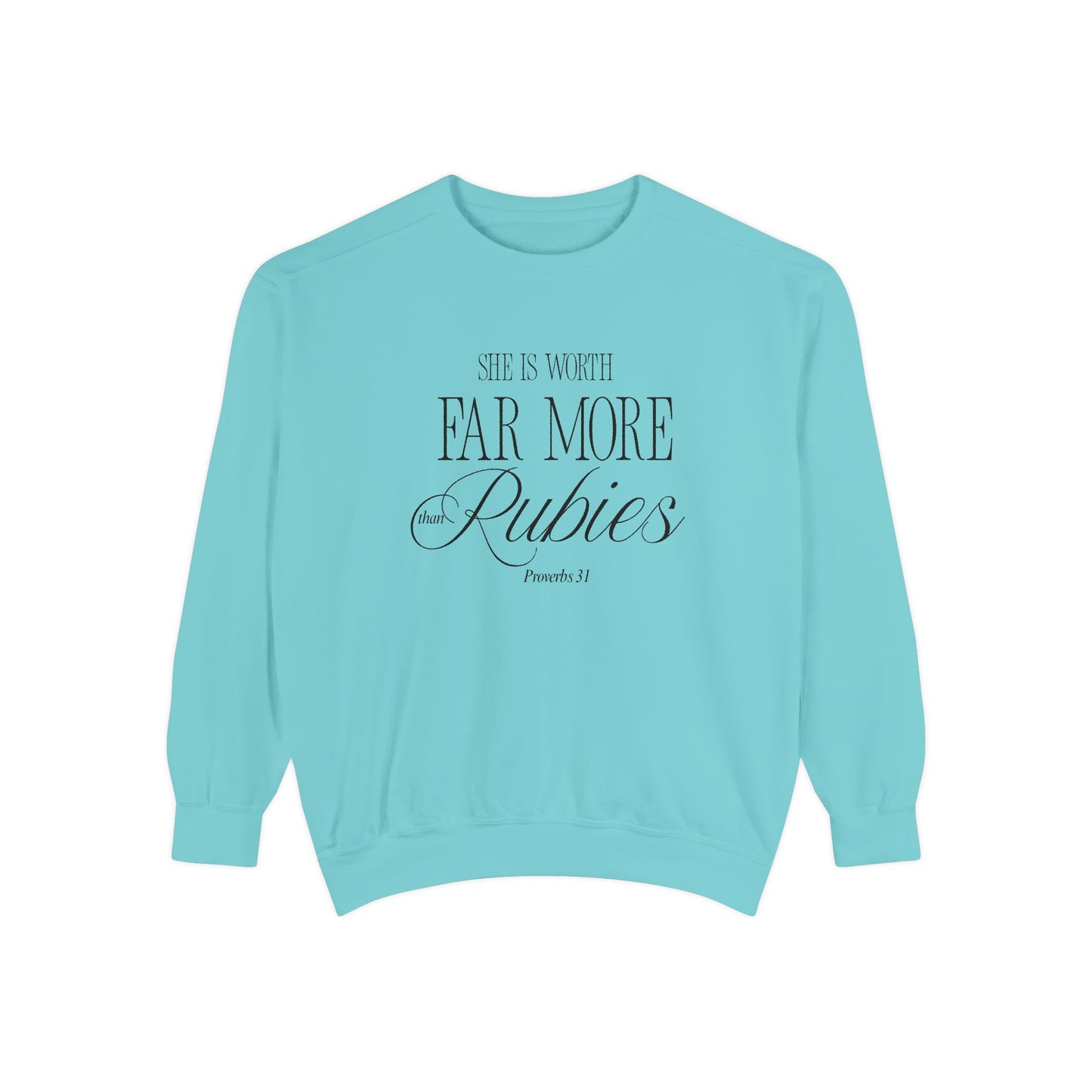 Proverbs 31: She Is Worth Far More Than Rubies Crewneck Sweatshirt