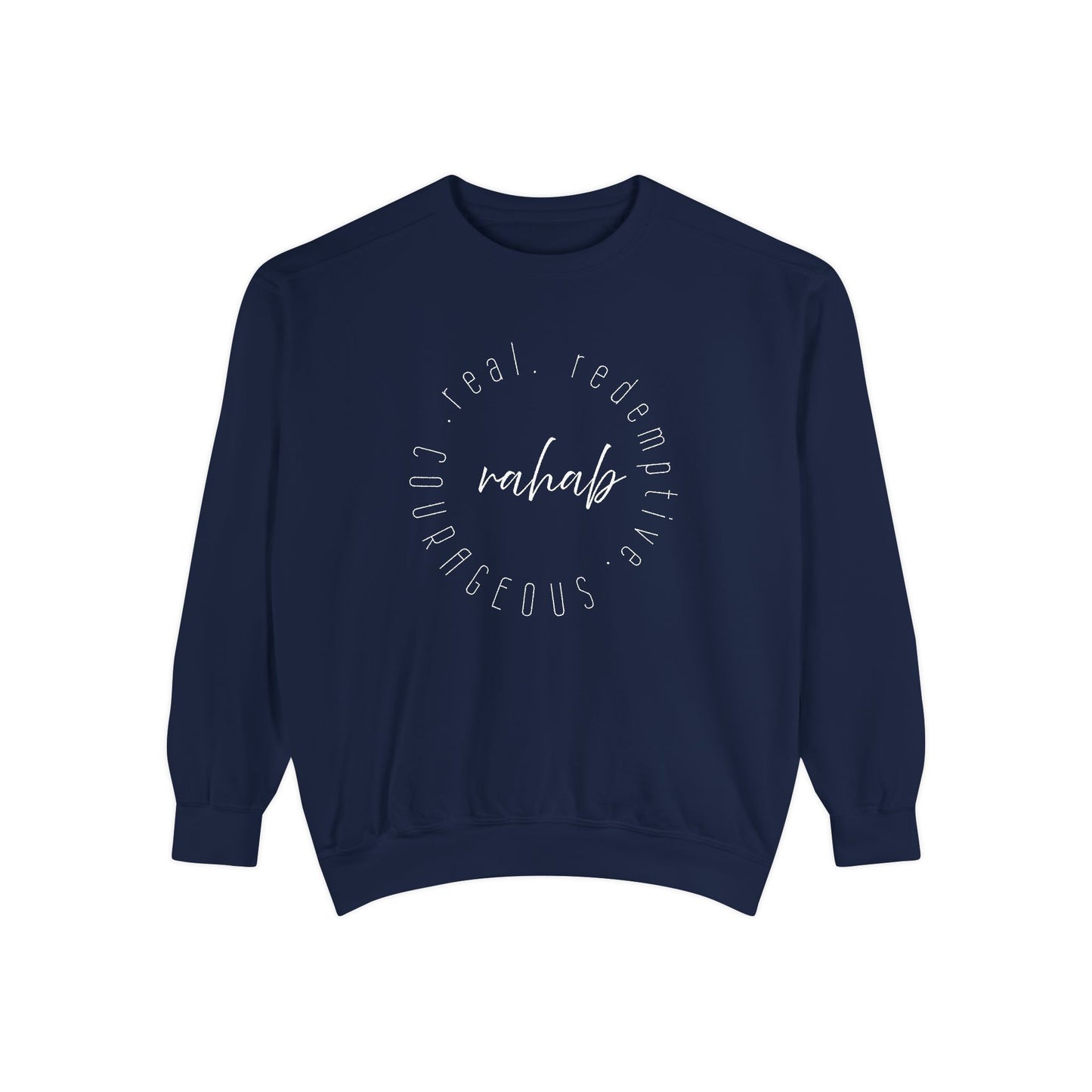 Rahab: Courageous. Redemptive. Real. Crewneck Sweatshirt