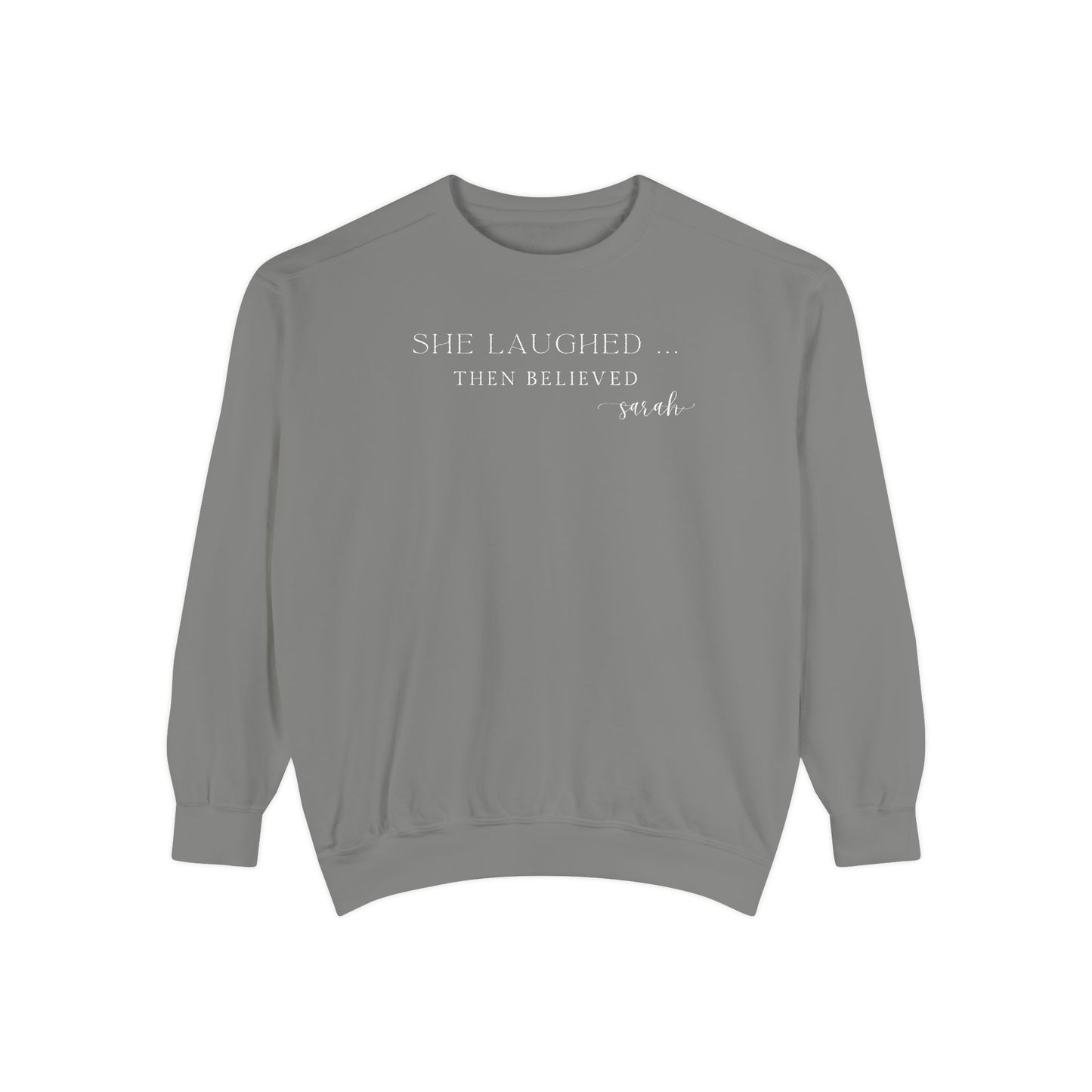 Sarah: She Laughed, Then Believed Crewneck Sweatshirt