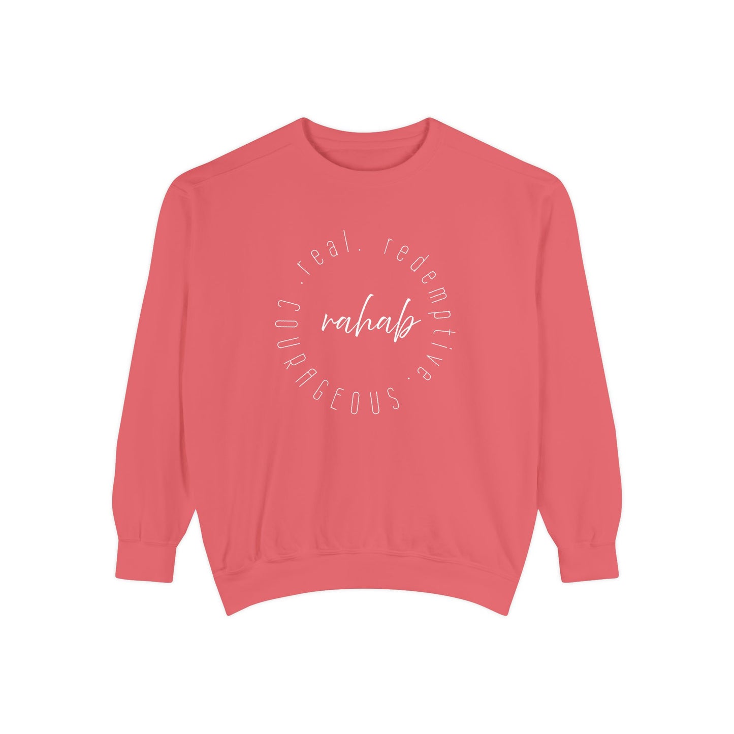 Rahab: Courageous. Redemptive. Real. Crewneck Sweatshirt