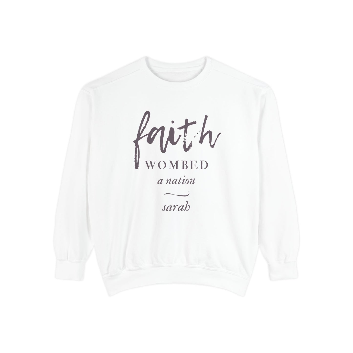 Sarah: Faith Wombed a Nation Crewneck Sweatshirt