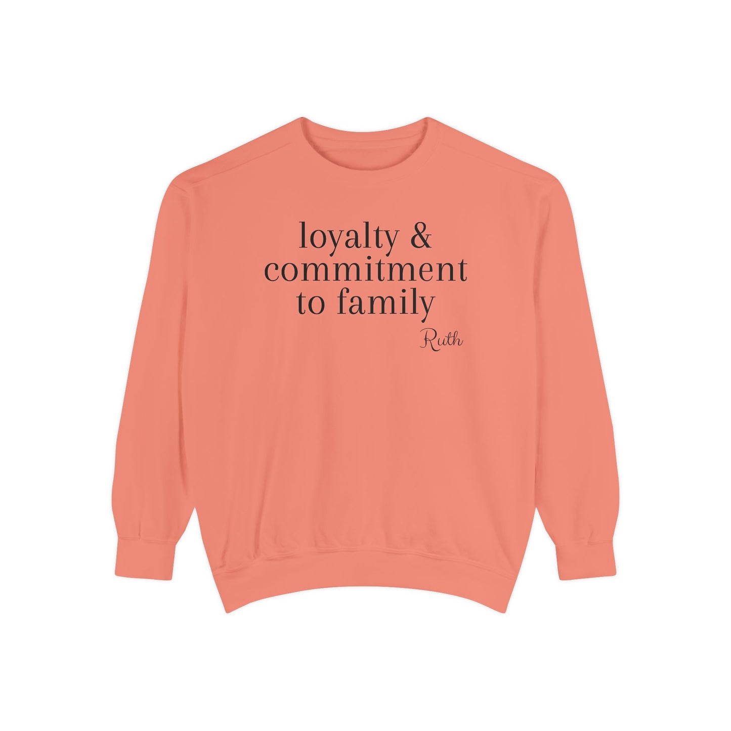 Ruth: Loyalty & Commitment to Family Crewneck Sweatshirt