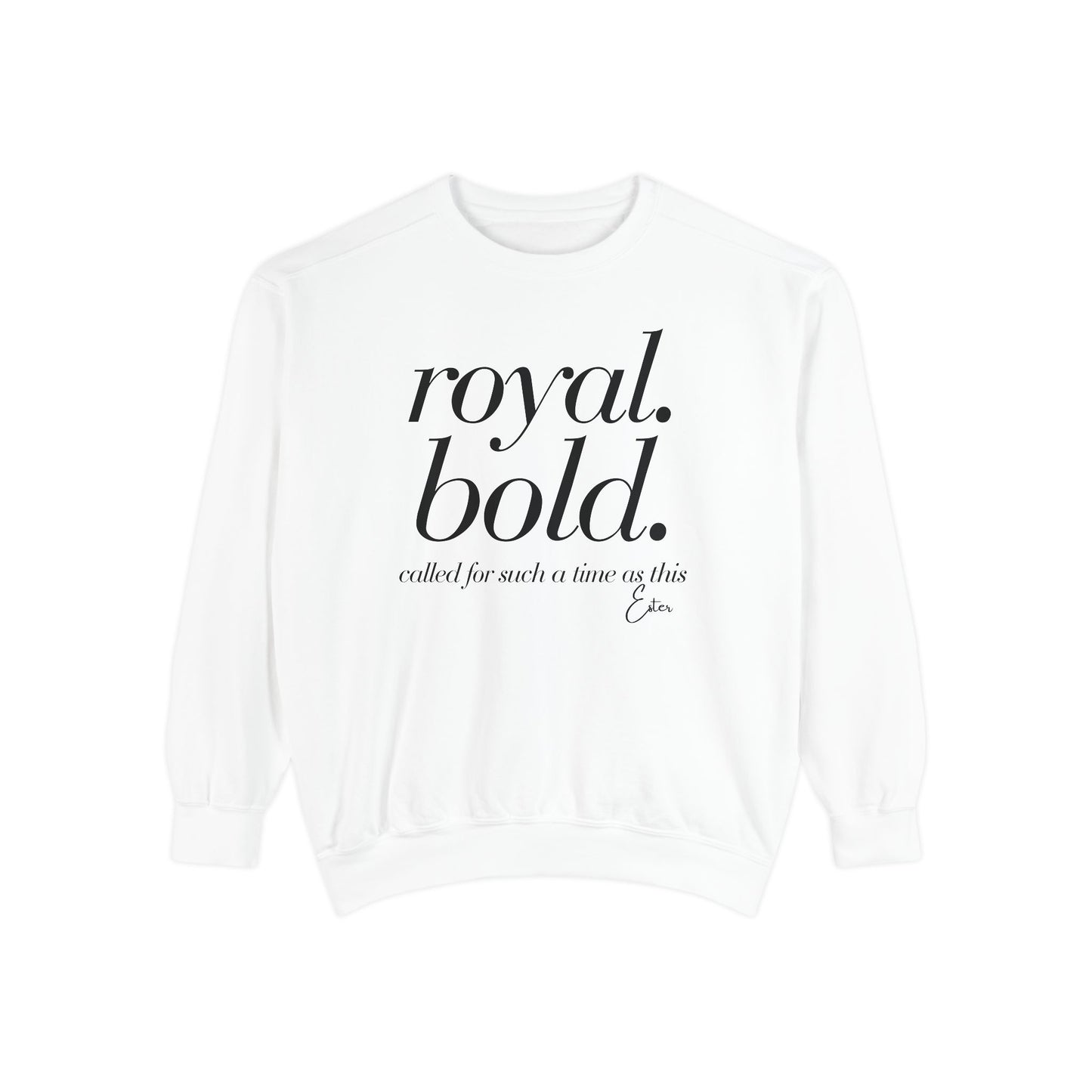 Esther: Royal. Bold. Called for Such a Time as This Crewneck Sweatshirt
