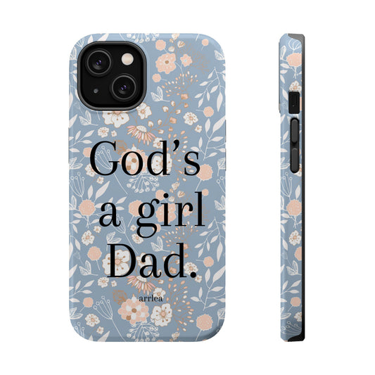 God’s a Girl Dad Floral Phone Case — Magnetic Impact-Resistant