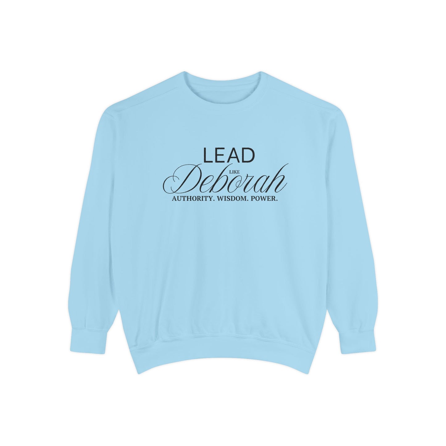 Lead Like Deborah – Authority. Wisdom. Power. Crewneck Sweatshirt