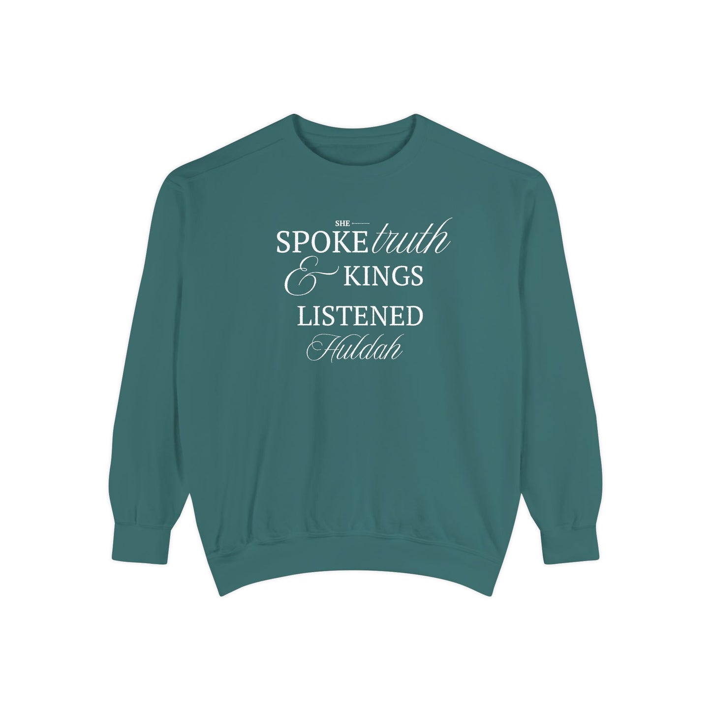 Huldah: She Spoke. Kings Listened. Crewneck Sweatshirt