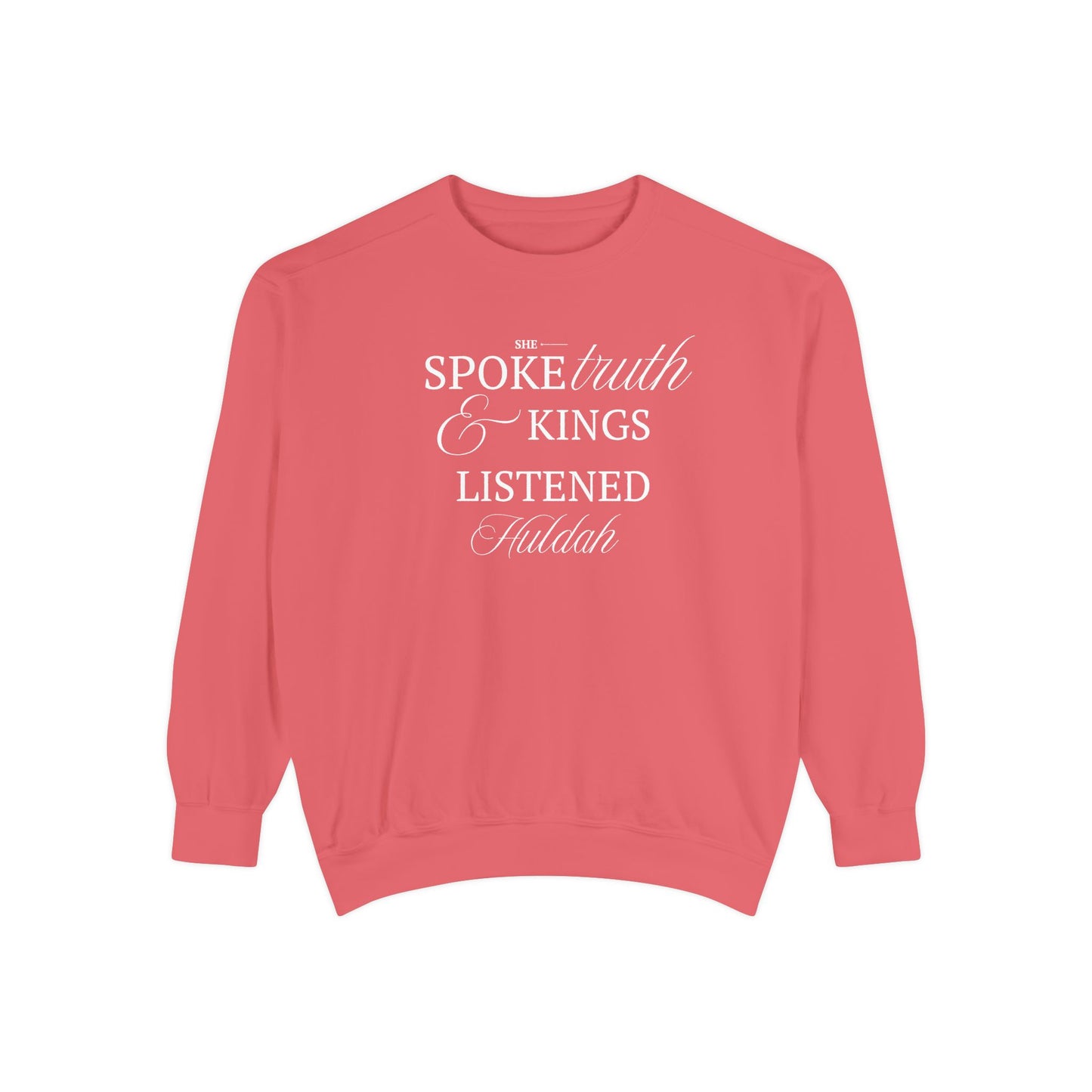 Huldah: She Spoke. Kings Listened. Crewneck Sweatshirt