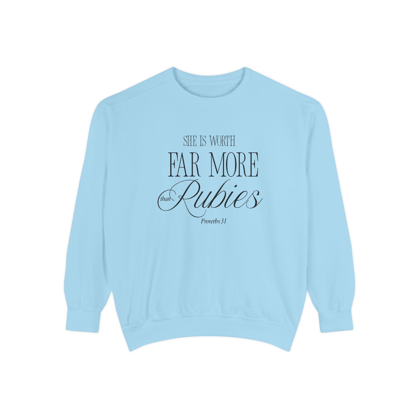 Proverbs 31: She Is Worth Far More Than Rubies Crewneck Sweatshirt