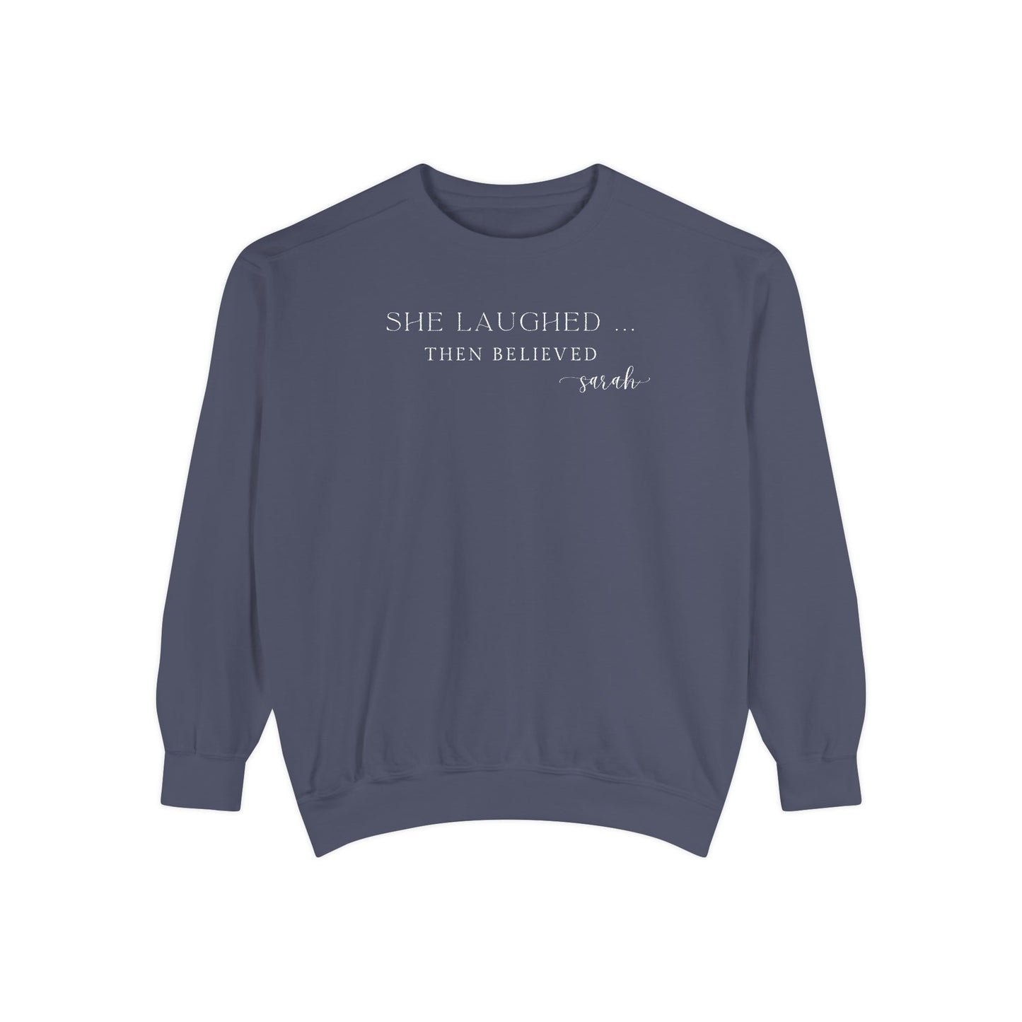 Sarah: She Laughed, Then Believed Crewneck Sweatshirt